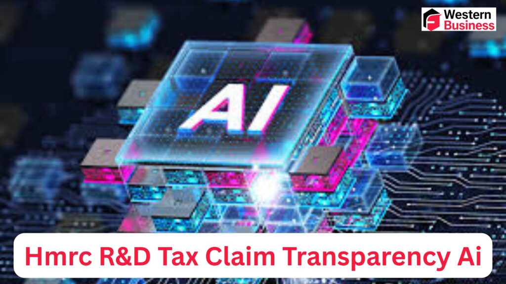 Hmrc R&D Tax Claim Transparency Ai